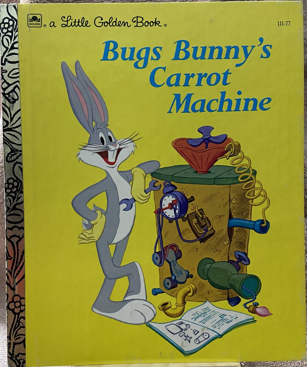 Bugs Bunny: Bugs Bunny's Carrot Machine - A Little Golden Book