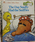 Sesame Street: The Day Snuffy Had The Sniffles - A Little Golden Book