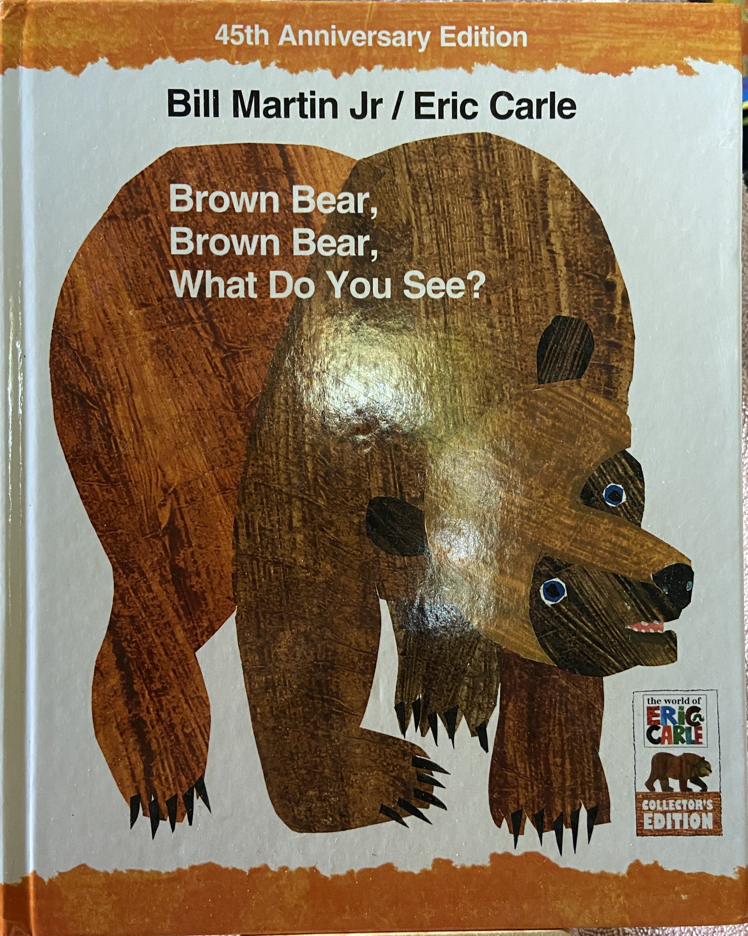 Eric Carle & Bill Martin Jr: Brown Bear, Brown Bear, What Do You See? HC