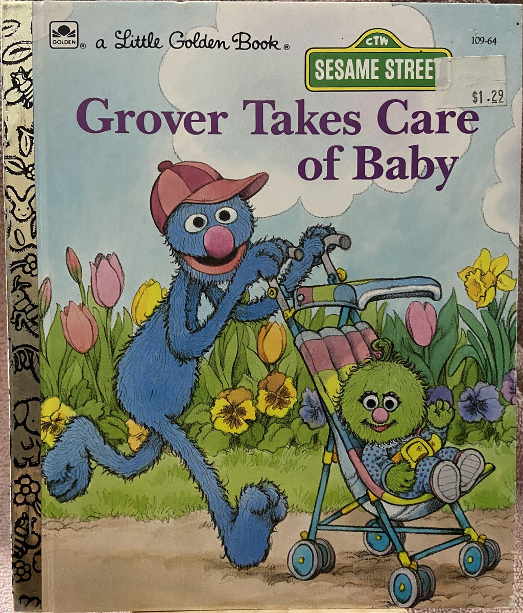 Sesame Street: Grover Takes Care Of Baby - A Little Golden Book