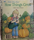 How Things Grow - A Little Golden Book