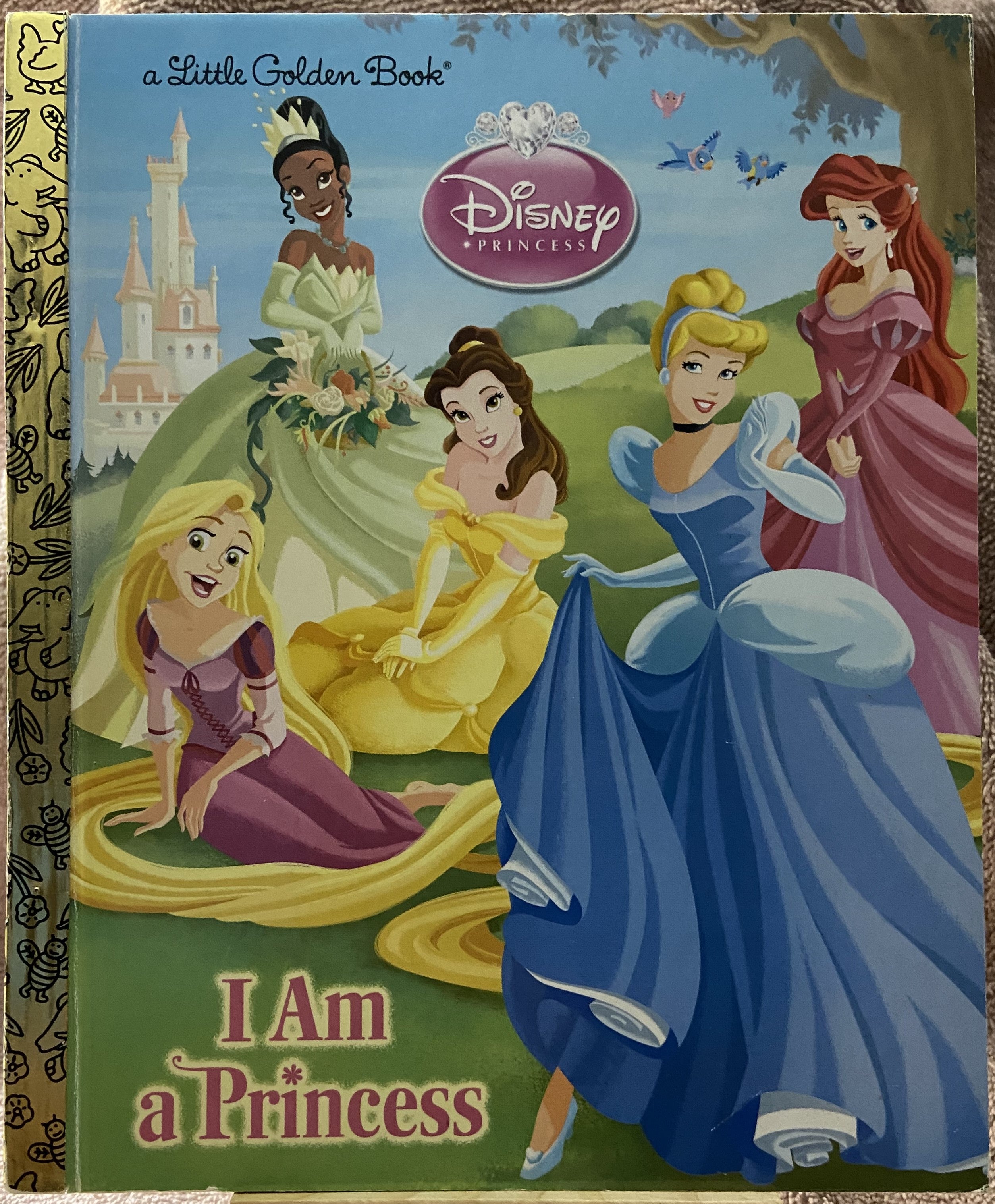 Disney Princess: I Am A Princess - A Little Golden Book