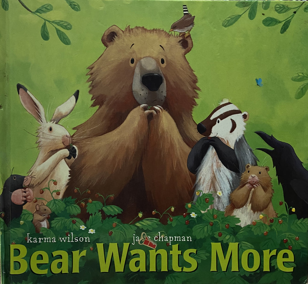Karma Wilson: Bear Wants More