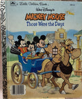 Disney's Mickey Mouse: Those Were The Days - A Little Golden Book