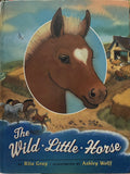 Rita Gray: The Wild Little Horse
