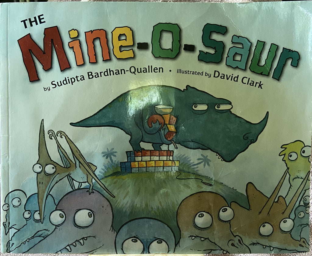 Sudipta Bardan-Quallen: The Mine-O-Saur PB