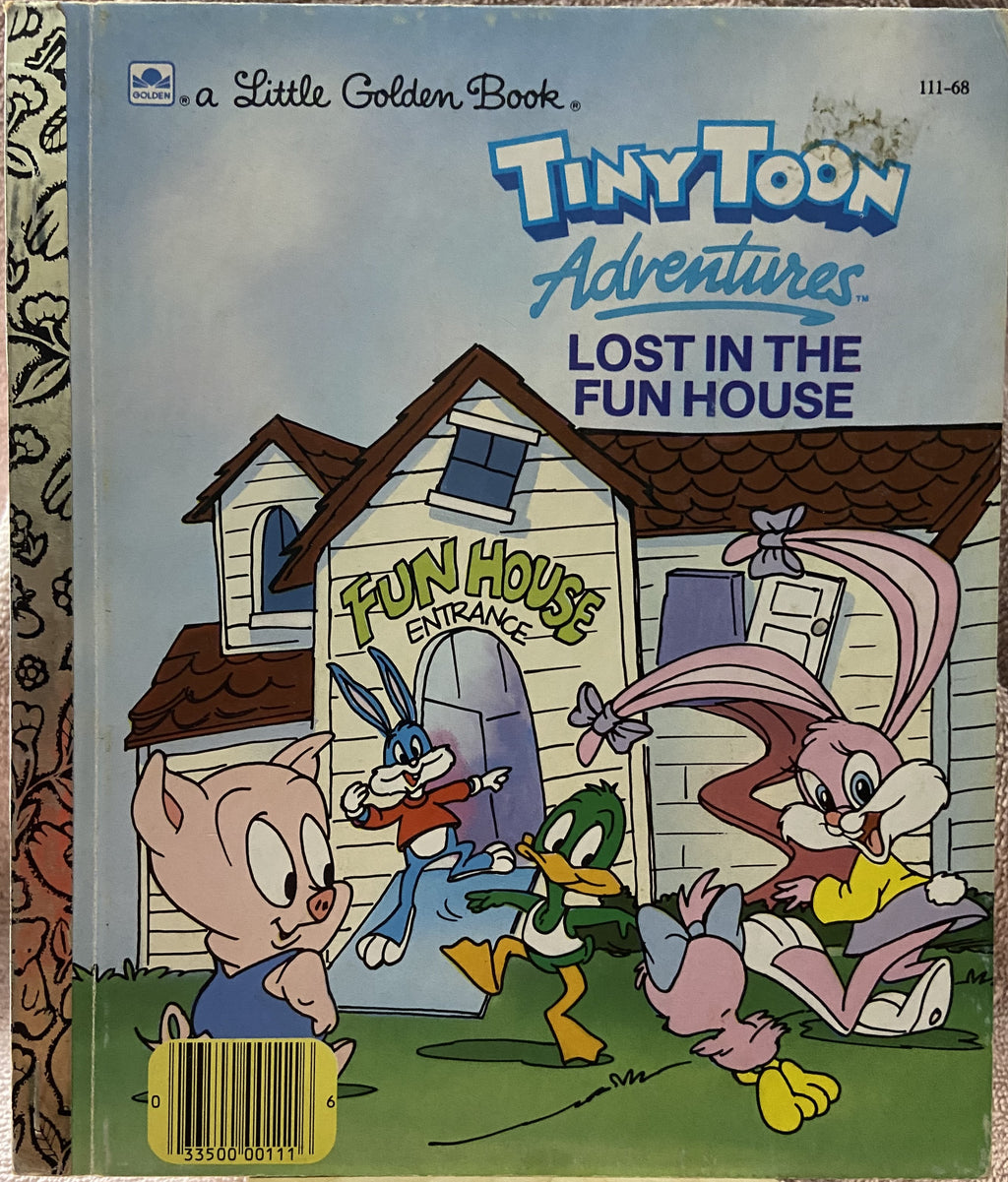 Tiny Toon Adventures: Lost In The Fun House - A Little Golden Book